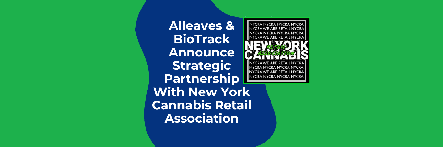 BioTrack and Alleaves Partner with NYCRA to Support New York Cannabis Retailers
